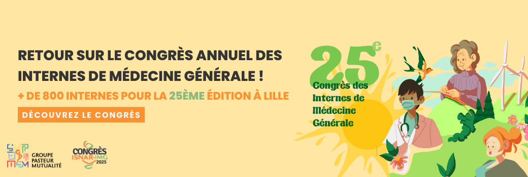 RETOUR SUR LE congrès annuel des internes de Médecine Générale !